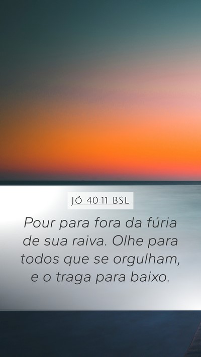 Jó 40:11 BSL Bible Verse Image