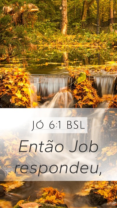 Jó 6:1 BSL Mobile Phone Wallpaper - Então Job - Mobile Bible Verse Wallpaper