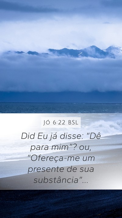 Jó 6:22 BSL Bible Verse Image