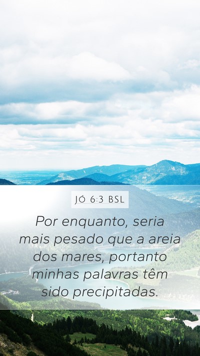 Jó 6:3 BSL Bible Verse Image