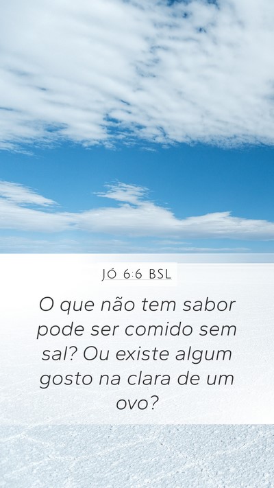 Jó 6:6 BSL Bible Verse Image
