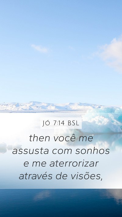 Jó 7:14 BSL Bible Verse Image
