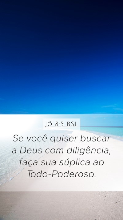 Jó 8:5 BSL Bible Verse Image