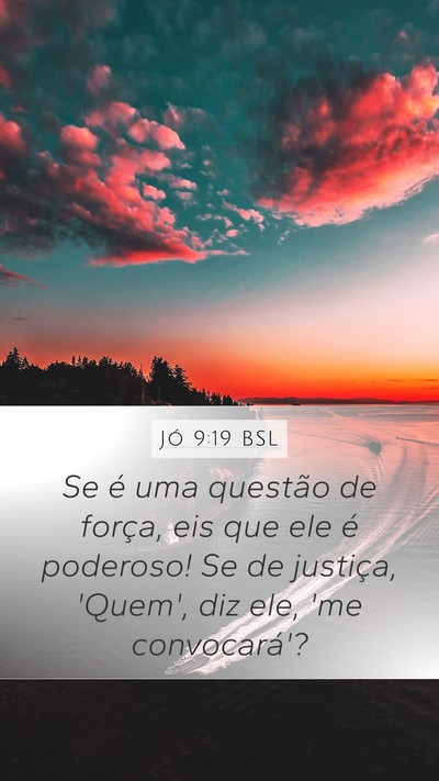 Jó 9:19 BSL Bible Verse Image