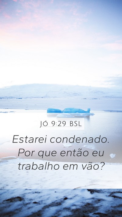 Jó 9:29 BSL Bible Verse Image