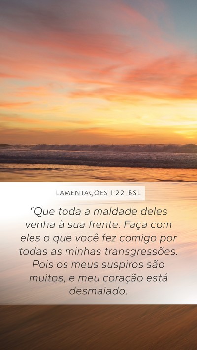 Lamentações 1:22 BSL Mobile Phone Wallpaper - “Que toda a maldade deles venha à sua frente. - Mobile Bible Verse Wallpaper