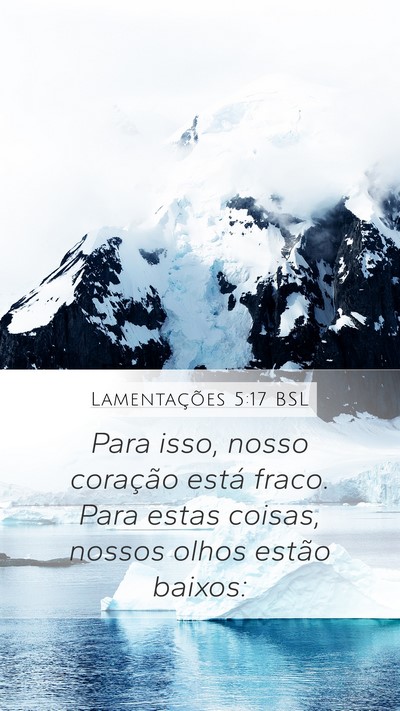 Lamentações 5:17 BSL Bible Verse Image