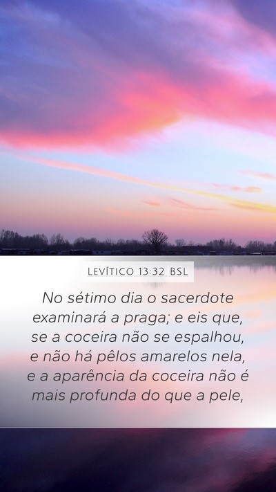 Levítico 13:32 BSL Mobile Phone Wallpaper - No sétimo dia o sacerdote examinará a praga; e - Mobile Bible Verse Wallpaper