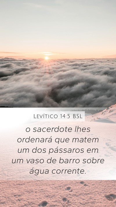 Levítico 14:5 BSL Mobile Phone Wallpaper - o sacerdote lhes ordenará que matem um dos - Mobile Bible Verse Wallpaper