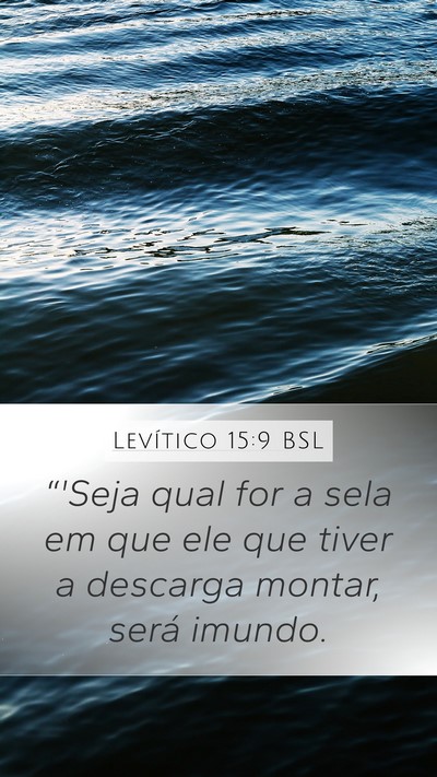 Levítico 15:9 BSL Mobile Phone Wallpaper - “'Seja qual for a sela em que ele que tiver a - Mobile Bible Verse Wallpaper