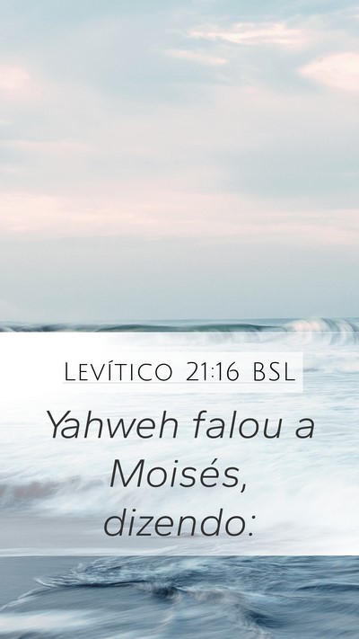 Levítico 21:16 BSL Mobile Phone Wallpaper - Yahweh falou a Moisés, - Mobile Bible Verse Wallpaper