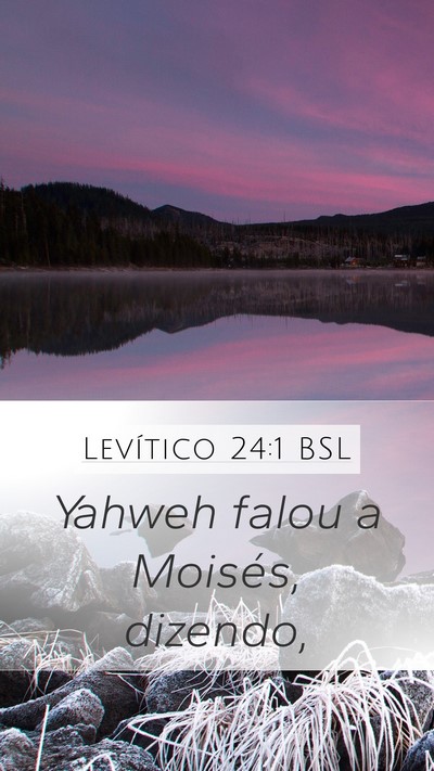 Levítico 24:1 BSL Mobile Phone Wallpaper - Yahweh falou a Moisés, - Mobile Bible Verse Wallpaper