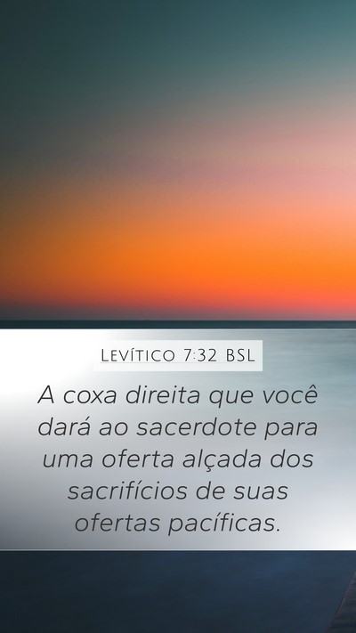 Levítico 7:32 BSL Mobile Phone Wallpaper - A coxa direita que você dará ao sacerdote para - Mobile Bible Verse Wallpaper