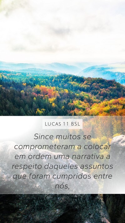 Lucas 1:1 BSL Mobile Phone Wallpaper - Since muitos se comprometeram a colocar em ordem - Mobile Bible Verse Wallpaper