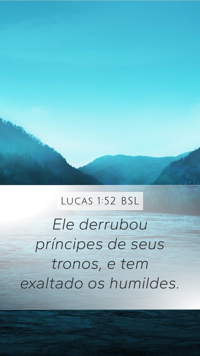 Lucas 1:52 BSL Mobile Phone Wallpaper - Ele derrubou príncipes de seus tronos, e tem - Mobile Bible Verse Wallpaper
