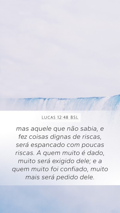 Lucas 12:48 BSL Mobile Phone Wallpaper - mas aquele que não sabia, e fez coisas dignas de - Mobile Bible Verse Wallpaper