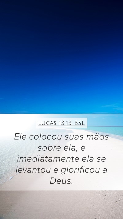 Lucas 13:13 BSL Bible Verse Image