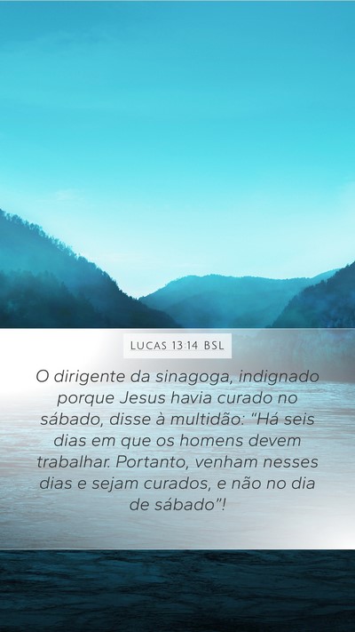 Lucas 13:14 BSL Bible Verse Image