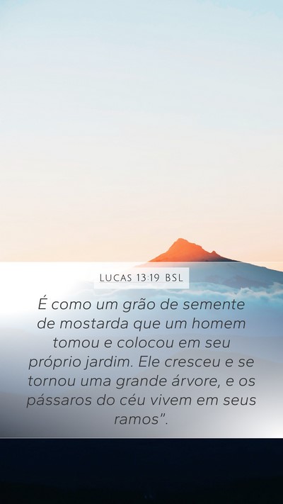 Lucas 13:19 BSL Bible Verse Image