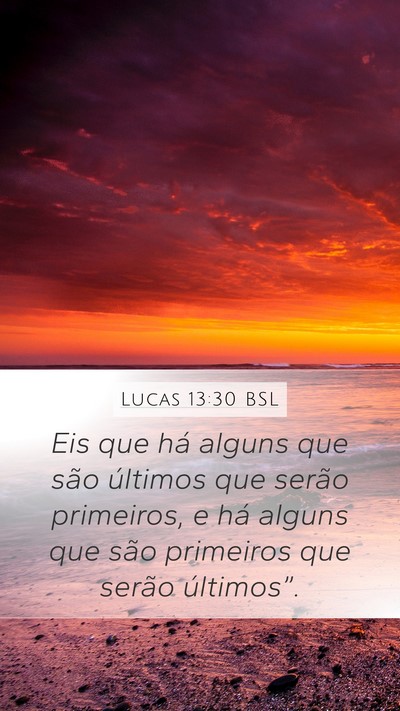 Lucas 13:30 BSL Bible Verse Image