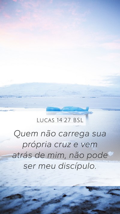 Lucas 14:27 BSL Bible Verse Image