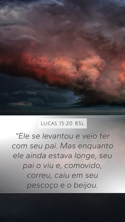 Lucas 15:20 BSL Bible Verse Image