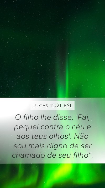 Lucas 15:21 BSL Bible Verse Image