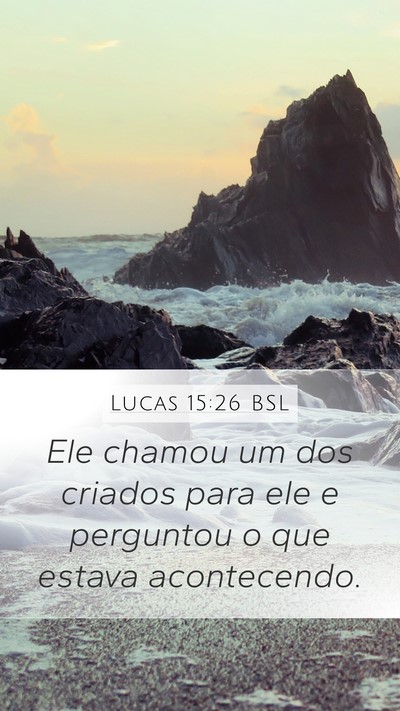 Lucas 15:26 BSL Bible Verse Image