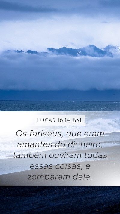 Lucas 16:14 BSL Bible Verse Image