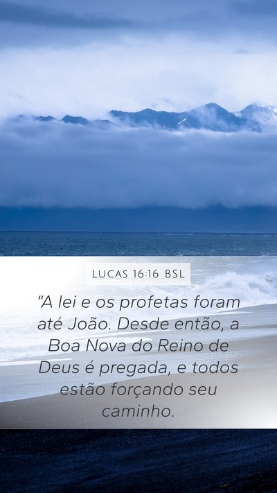 Lucas 16:16 BSL Bible Verse Image
