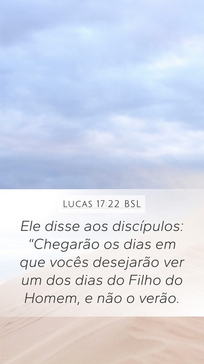 Lucas 17:22 BSL Bible Verse Image