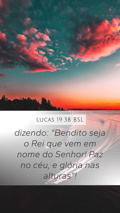 Lucas 19:38 BSL Bible Verse Image