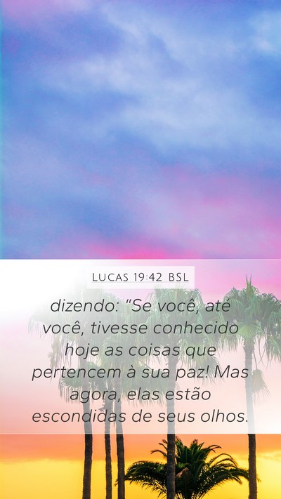 Lucas 19:42 BSL Bible Verse Image