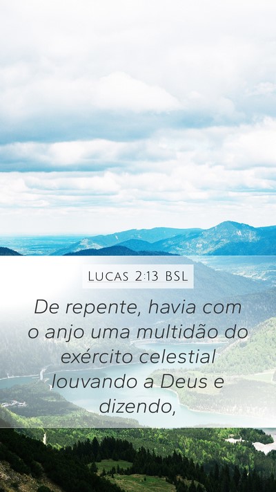 Lucas 2:13 BSL Mobile Phone Wallpaper - De repente, havia com o anjo uma multidão do - Mobile Bible Verse Wallpaper
