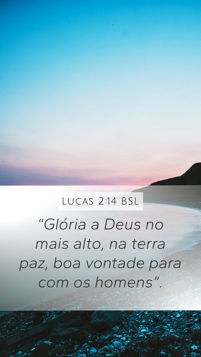 Lucas 2:14 BSL Mobile Phone Wallpaper - “Glória a Deus no mais alto, na terra paz, boa - Mobile Bible Verse Wallpaper
