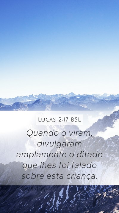 Lucas 2:17 BSL Mobile Phone Wallpaper - Quando o viram, divulgaram amplamente o ditado - Mobile Bible Verse Wallpaper