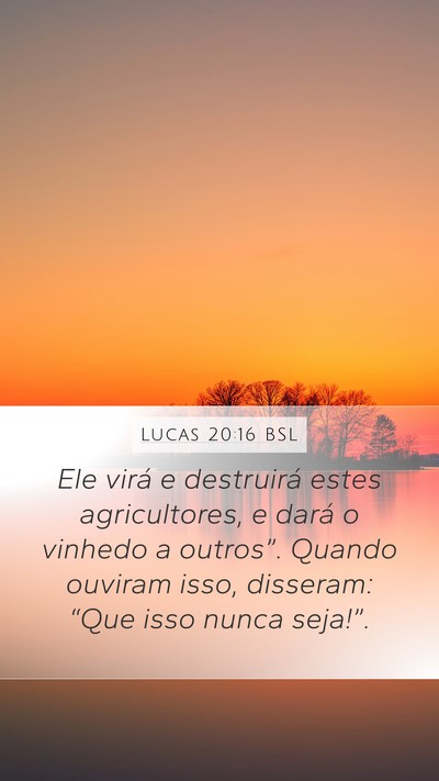 Lucas 20:16 BSL Bible Verse Image