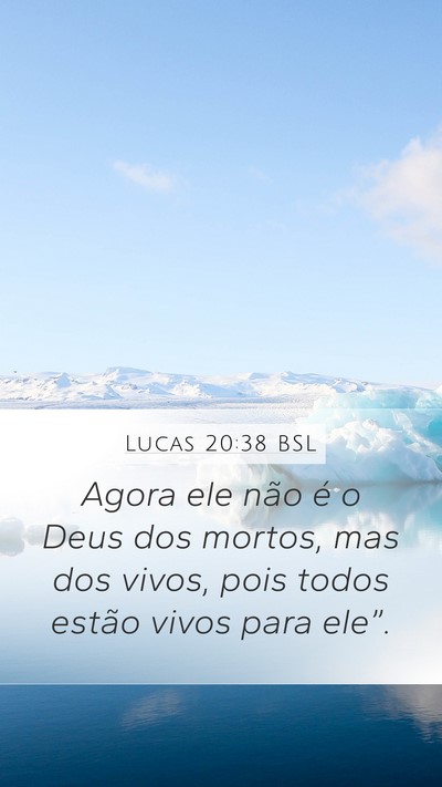 Lucas 20:38 BSL Bible Verse Image