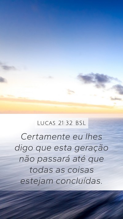 Lucas 21:32 BSL Bible Verse Image