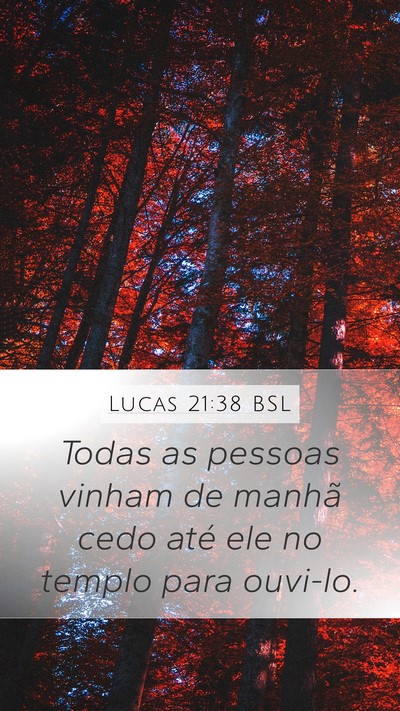 Lucas 21:38 BSL Bible Verse Image