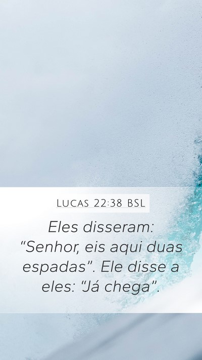 Lucas 22:38 BSL Bible Verse Image