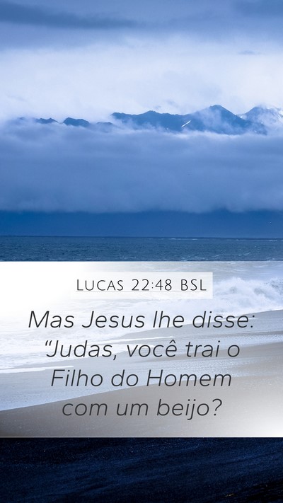 Lucas 22:48 BSL Bible Verse Image