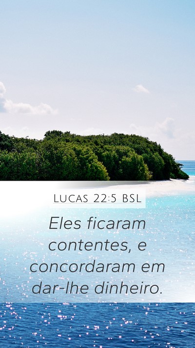 Lucas 22:5 BSL Bible Verse Image
