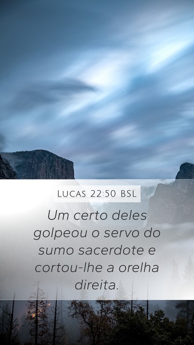 Lucas 22:50 BSL Mobile Phone Wallpaper - Um certo deles golpeou o servo do sumo sacerdote - Mobile Bible Verse Wallpaper