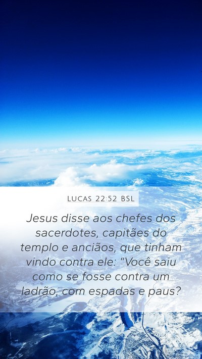 Lucas 22:52 BSL Bible Verse Image