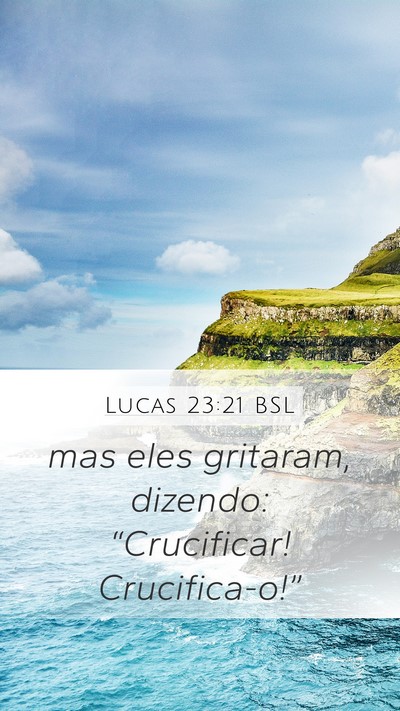 Lucas 23:21 BSL Bible Verse Image
