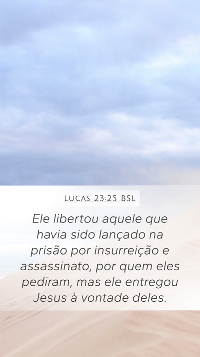 Lucas 23:25 BSL Bible Verse Image