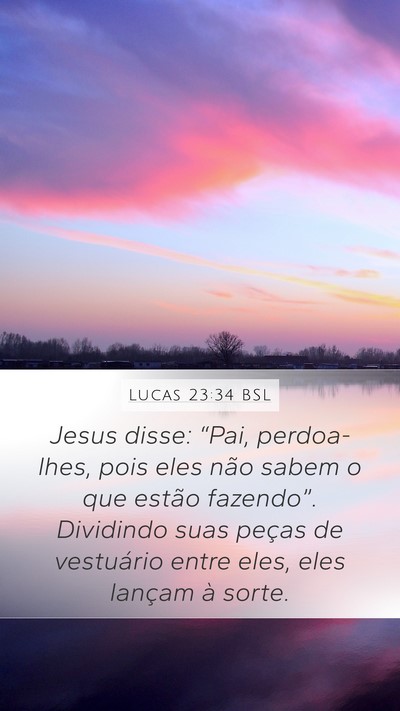 Lucas 23:34 BSL Bible Verse Image
