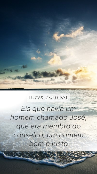 Lucas 23:50 BSL Bible Verse Image