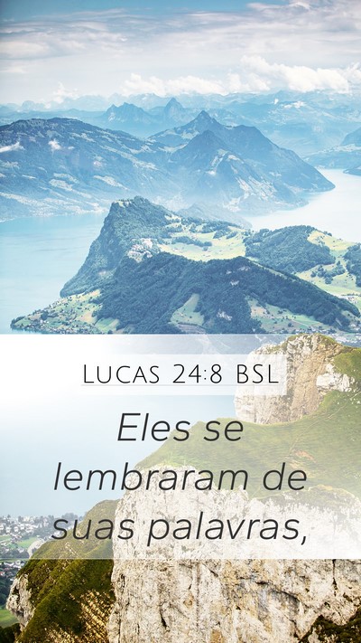 Lucas 24:8 BSL Mobile Phone Wallpaper - Eles se lembraram de suas - Mobile Bible Verse Wallpaper
